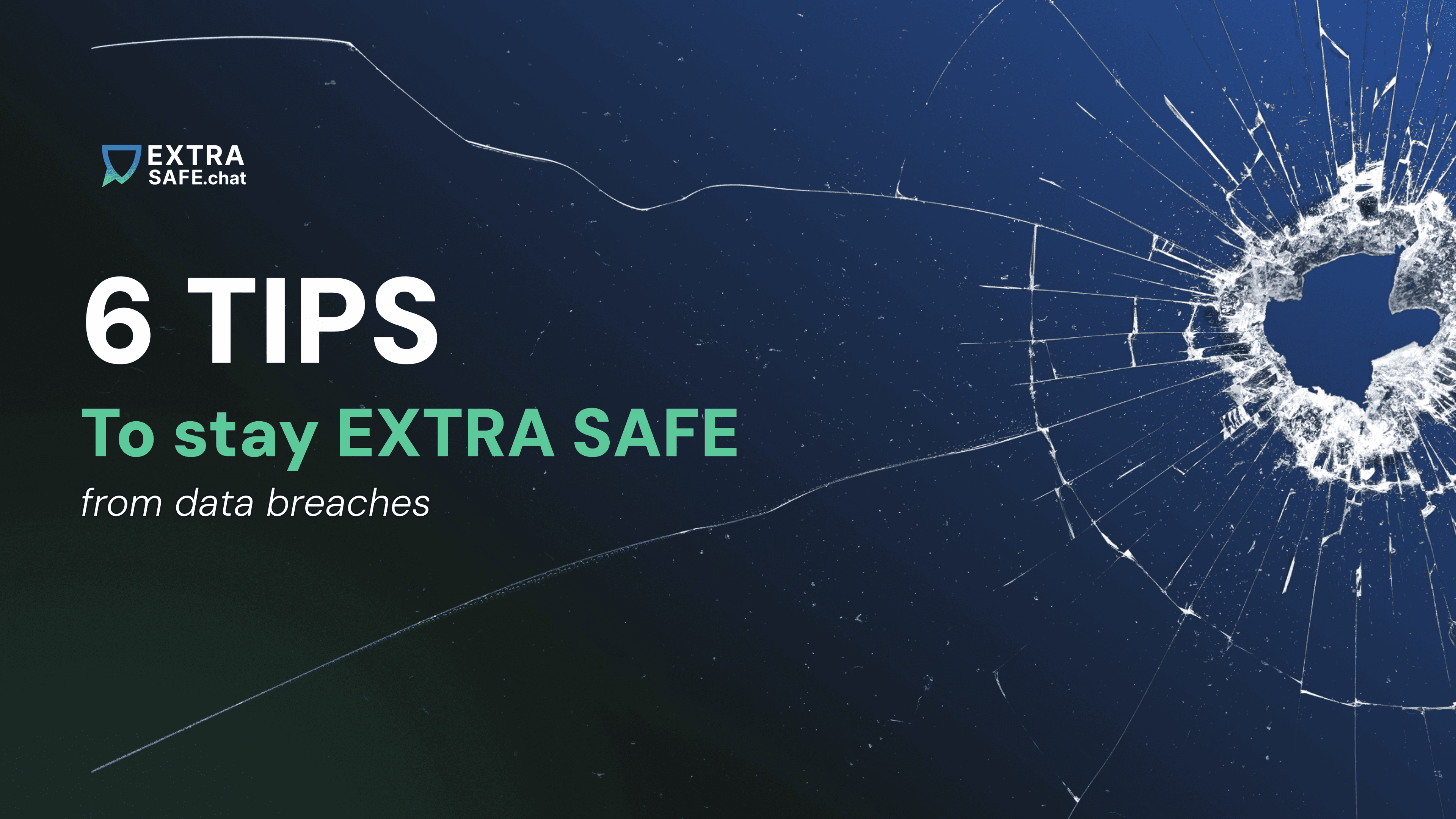 6 Tips To Stay EXTRA SAFE from Data Breaches